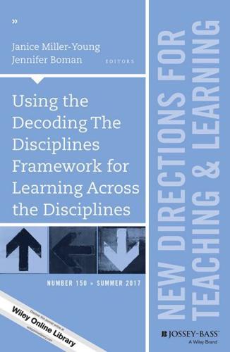 Using the Decoding the Disciplines Framework for Learning Across the Disciplines