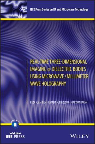 Real-Time Three-Dimensional Imaging of Dielectric Bodies Using Microwave/Millimeter Wave Holography