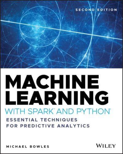 Machine Learning With Spark and Python