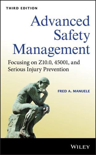 Advanced Safety Management Focusing on Z10.0, 45001 and Serious Injury Prevention