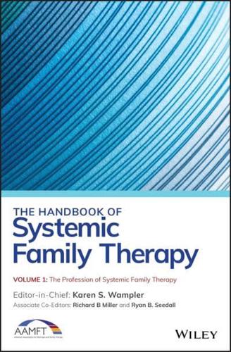 The Handbook of Systemic Family Therapy. Volume 1 The Profession of Systemic Family Therapy