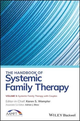 The Handbook of Systemic Family Therapy. Volume 3 Systemic Family Therapy With Couples