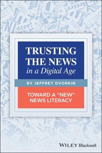 Trusting the News in a Digital Age