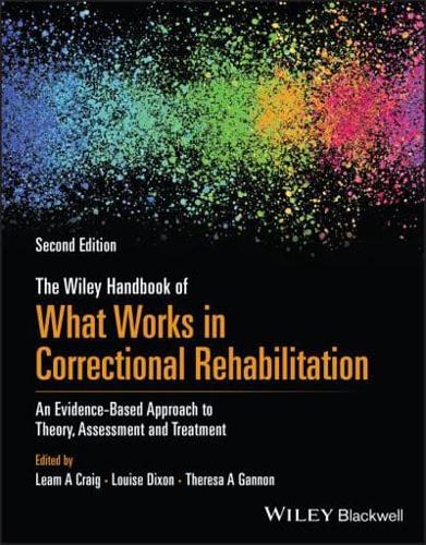 The Wiley Handbook of What Works in Correctional Rehabilitation