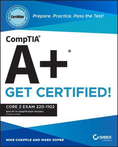 CompTIA A+ Get Certified!. Core 2 Exam 220-1102