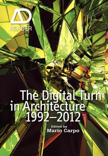The Digital Turn in Architecture, 1992-2012