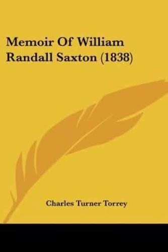 Memoir Of William Randall Saxton (1838)