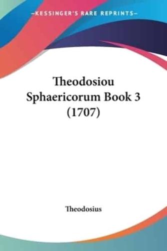 Theodosiou Sphaericorum Book 3 (1707)