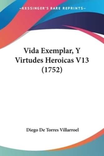 Vida Exemplar, Y Virtudes Heroicas V13 (1752)