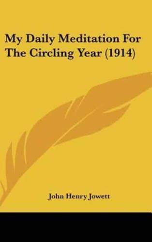 My Daily Meditation for the Circling Year (1914)