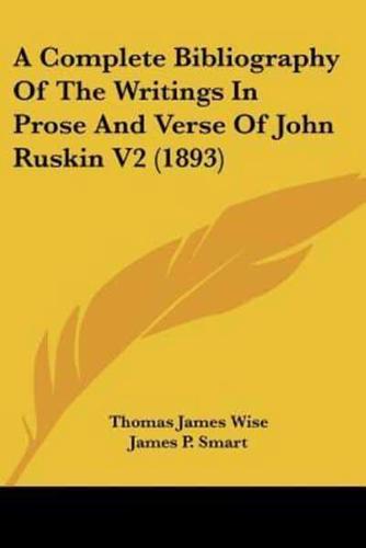 A Complete Bibliography Of The Writings In Prose And Verse Of John Ruskin V2 (1893)