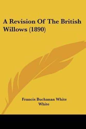 A Revision Of The British Willows (1890)