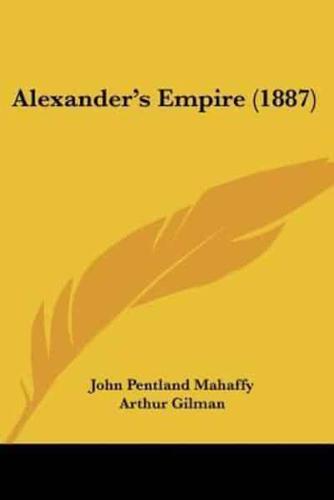 Alexander's Empire (1887)