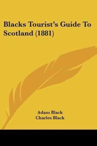 Blacks Tourist's Guide to Scotland (1881)