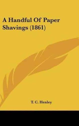 A Handful of Paper Shavings (1861)
