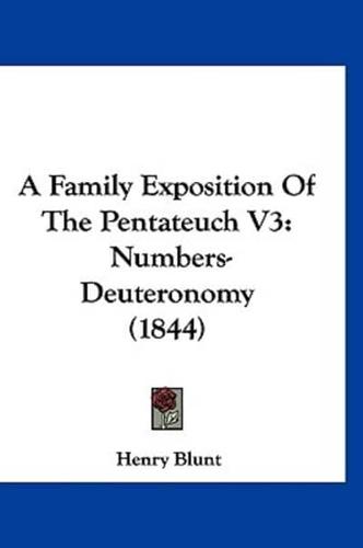 A Family Exposition of the Pentateuch V3