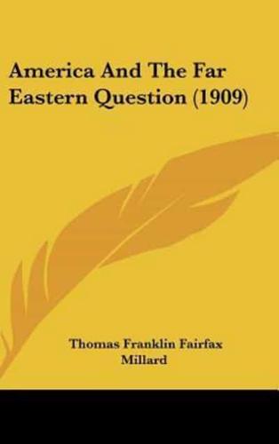 America And The Far Eastern Question (1909)