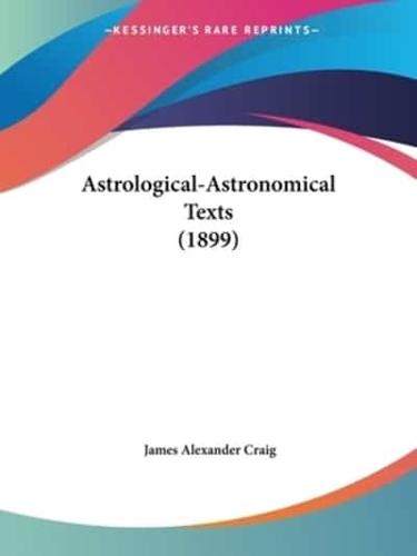 Astrological-Astronomical Texts (1899)