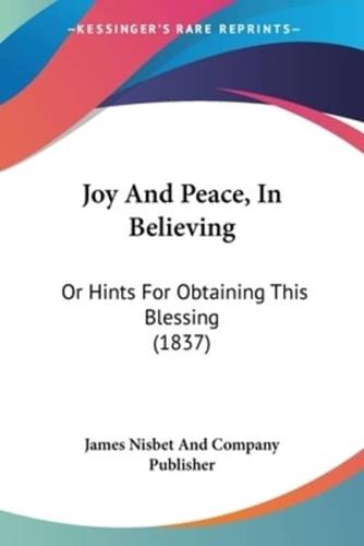 Joy And Peace, In Believing