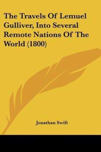 The Travels Of Lemuel Gulliver, Into Several Remote Nations Of The World (1800)