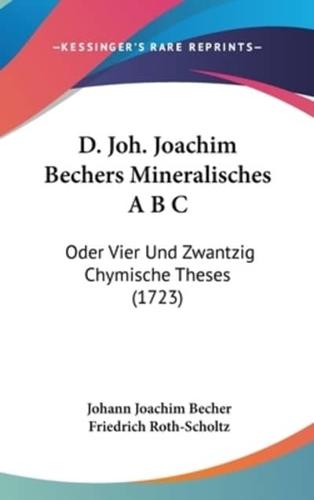D. Joh. Joachim Bechers Mineralisches A B C