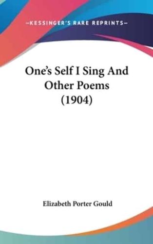 One's Self I Sing And Other Poems (1904)