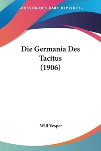 Die Germania Des Tacitus (1906)