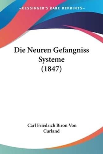 Die Neuren Gefangniss Systeme (1847)