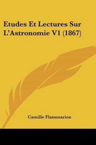 Etudes Et Lectures Sur L'Astronomie V1 (1867)