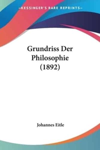 Grundriss Der Philosophie (1892)