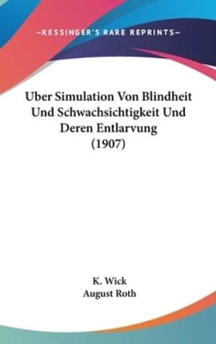 Uber Simulation Von Blindheit Und Schwachsichtigkeit Und Deren Entlarvung (1907)
