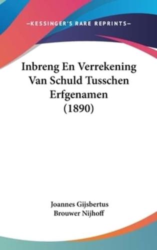 Inbreng En Verrekening Van Schuld Tusschen Erfgenamen (1890)