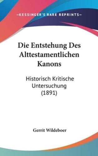 Die Entstehung Des Alttestamentlichen Kanons