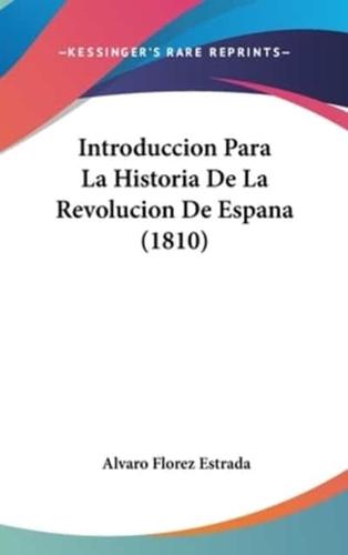 Introduccion Para La Historia De La Revolucion De Espana (1810)