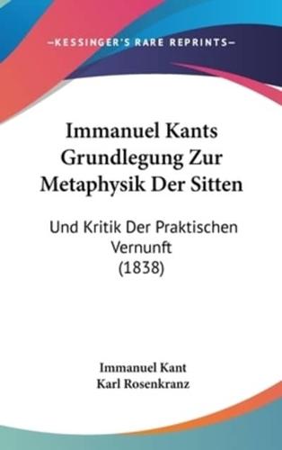 Immanuel Kants Grundlegung Zur Metaphysik Der Sitten