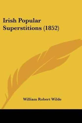 Irish Popular Superstitions (1852)