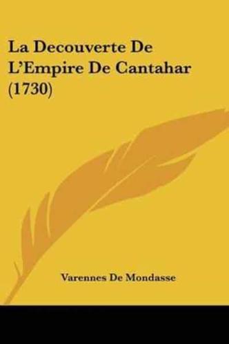 La Decouverte De L'Empire De Cantahar (1730)