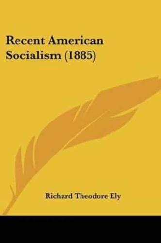 Recent American Socialism (1885)
