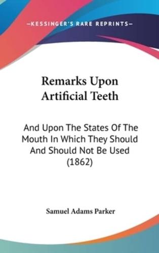 Remarks Upon Artificial Teeth