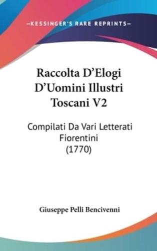 Raccolta D'Elogi D'Uomini Illustri Toscani V2