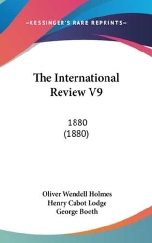 The International Review V9