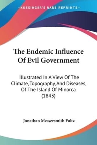 The Endemic Influence Of Evil Government