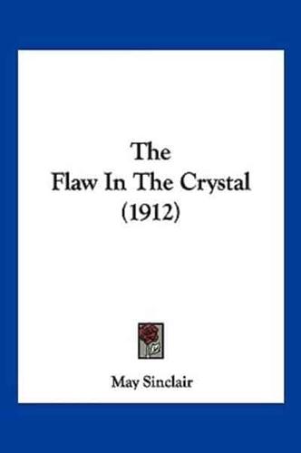 The Flaw In The Crystal (1912)