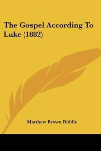 The Gospel According To Luke (1882)