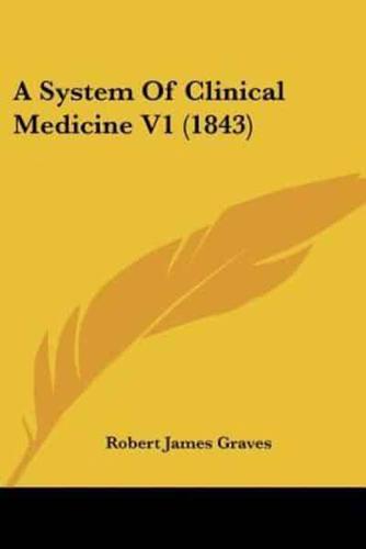 A System Of Clinical Medicine V1 (1843)