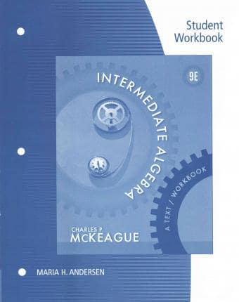 Student Workbook for McKeague's Intermediate Algebra: A Text/Workbook, 8th