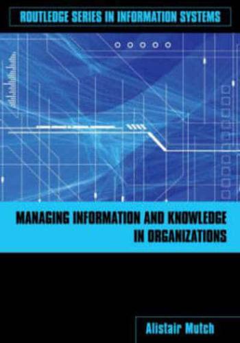 Managing Information and Knowledge in Organizations