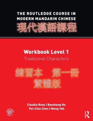 The Routledge Course in Modern Mandarin Chinese. Workbook Level 1