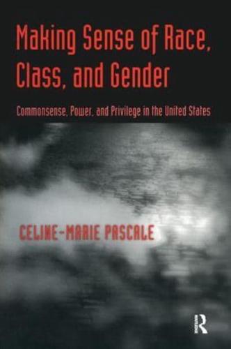 Making Sense of Race, Class, and Gender