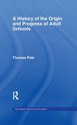 A History of the Origin and Progress of Adult Schools